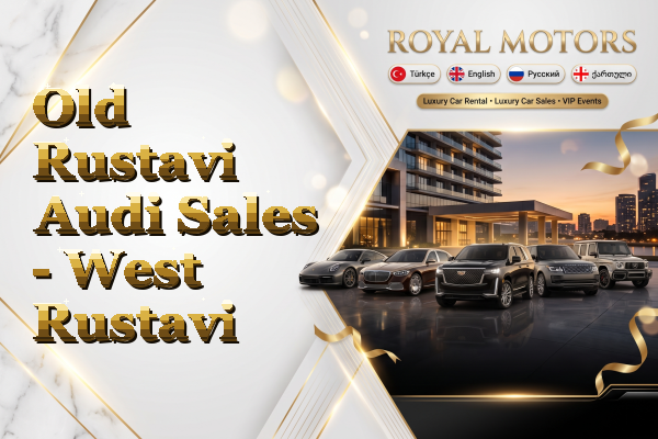 Old Rustavi Audi Sales - West Rustavi