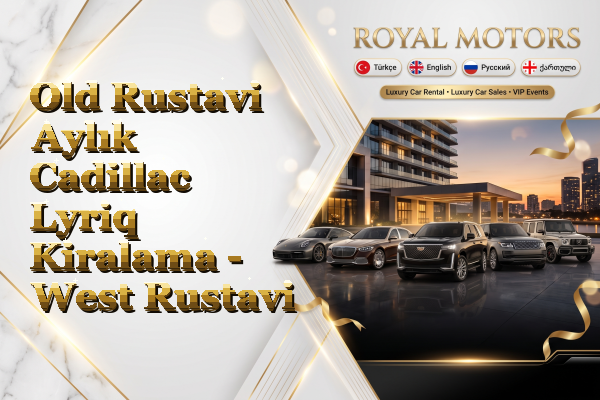 Old Rustavi Aylık Cadillac Lyriq Kiralama - West Rustavi