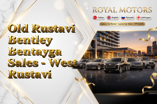 Old Rustavi Bentley Bentayga Sales - West Rustavi