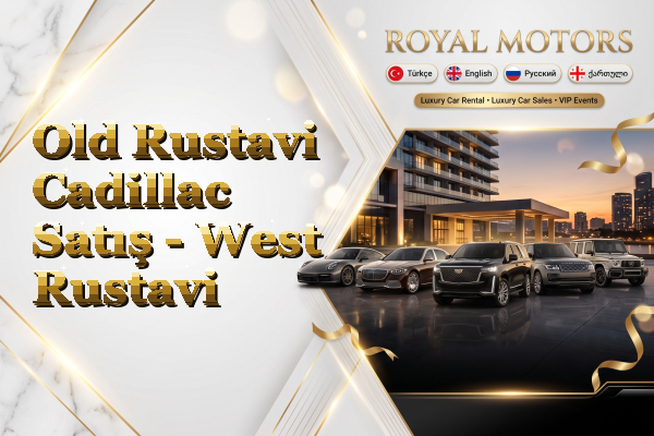 Old Rustavi Cadillac Satış - West Rustavi