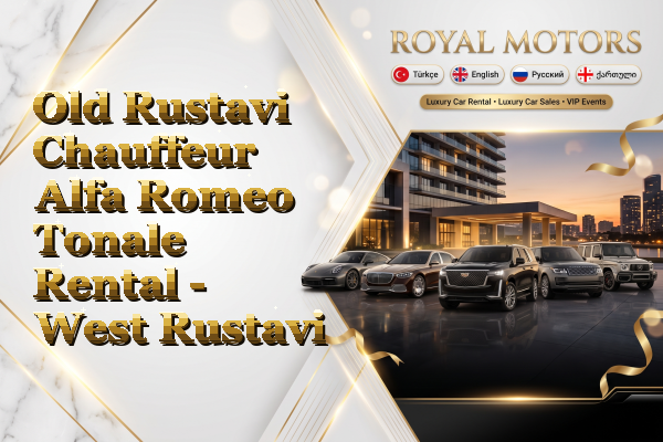 Old Rustavi Chauffeur Alfa Romeo Tonale Rental - West Rustavi