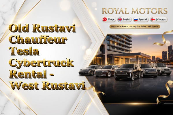Old Rustavi Chauffeur Tesla Cybertruck Rental - West Rustavi