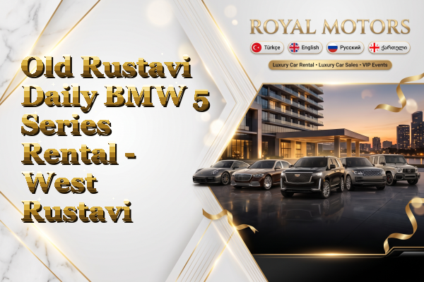 Old Rustavi Daily BMW 5 Series Rental - West Rustavi