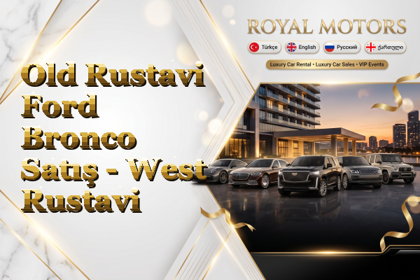 Old Rustavi Ford Bronco Satış - West Rustavi