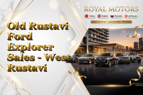 Old Rustavi Ford Explorer Sales - West Rustavi