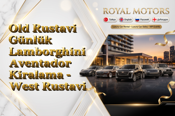 Old Rustavi Günlük Lamborghini Aventador Kiralama - West Rustavi