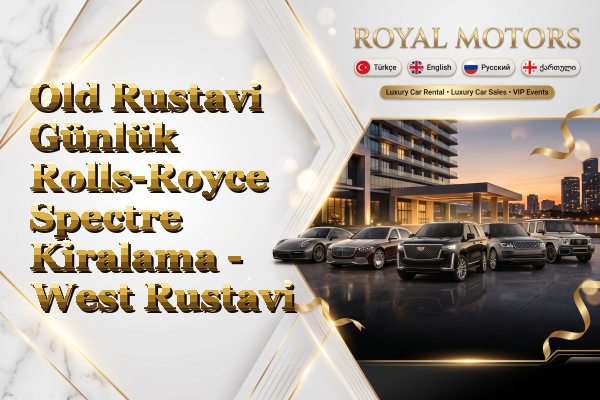 Old Rustavi Günlük Rolls-Royce Spectre Kiralama - West Rustavi