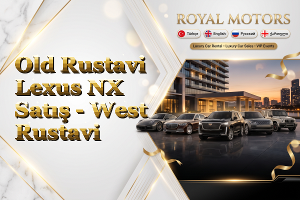 Old Rustavi Lexus NX Satış - West Rustavi