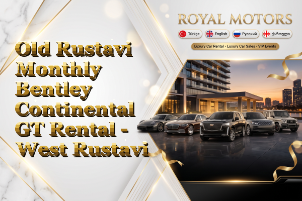 Old Rustavi Monthly Bentley Continental GT Rental - West Rustavi