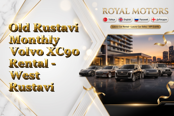 Old Rustavi Monthly Volvo XC90 Rental - West Rustavi