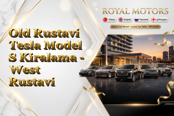 Old Rustavi Tesla Model S Kiralama - West Rustavi