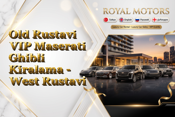 Old Rustavi VIP Maserati Ghibli Kiralama - West Rustavi