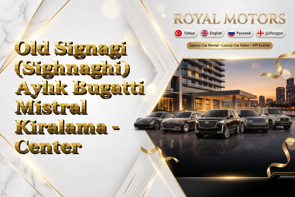 Old Signagi (Sighnaghi) Aylık Bugatti Mistral Kiralama - Center