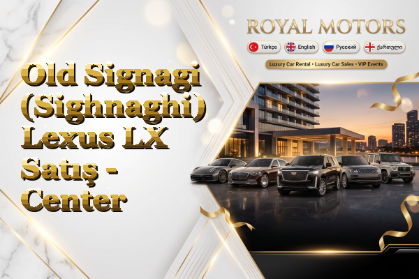 Old Signagi (Sighnaghi) Lexus LX Satış - Center