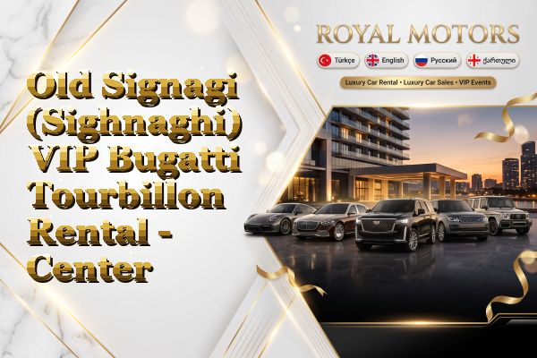 Old Signagi (Sighnaghi) VIP Bugatti Tourbillon Rental - Center