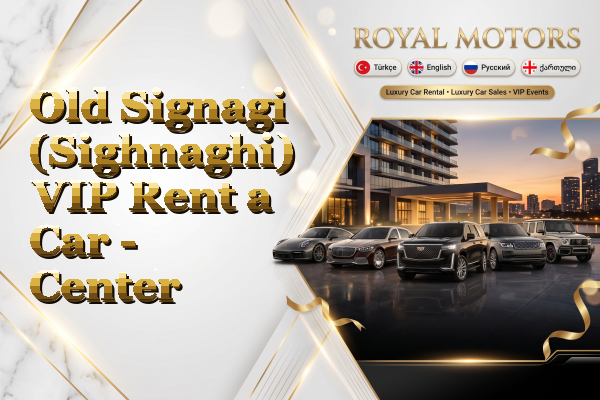 Old Signagi (Sighnaghi) VIP Rent a Car - Center