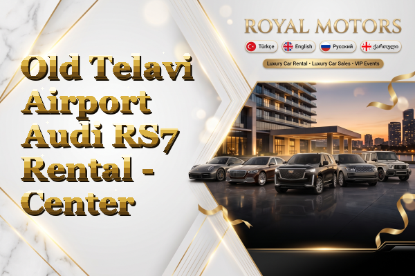 Old Telavi Airport Audi RS7 Rental - Center