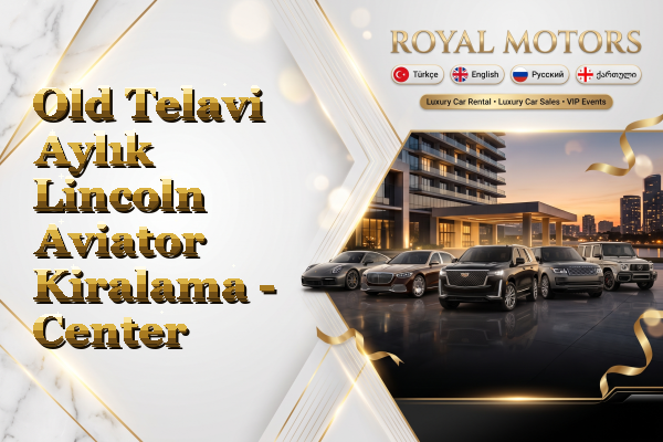 Old Telavi Aylık Lincoln Aviator Kiralama - Center