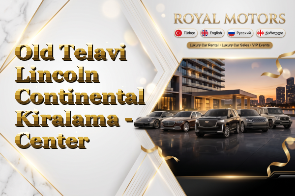 Old Telavi Lincoln Continental Kiralama - Center