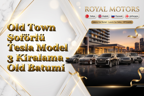Old Town Şoförlü Tesla Model 3 Kiralama - Old Batumi