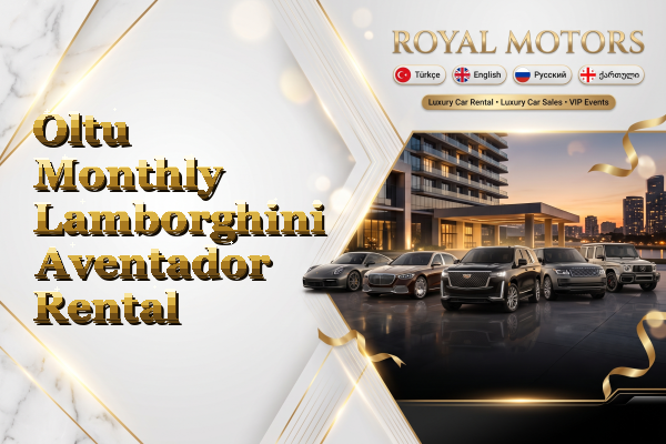 Oltu Monthly Lamborghini Aventador Rental