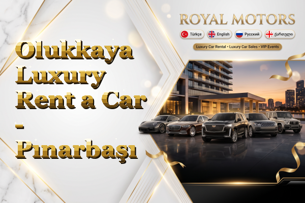 Olukkaya Luxury Rent a Car - Pınarbaşı