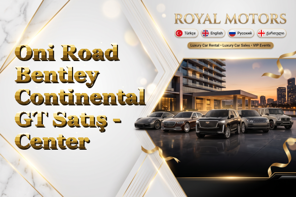 Oni Road Bentley Continental GT Satış - Center