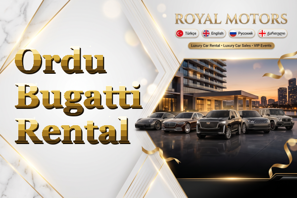 Ordu Bugatti Rental