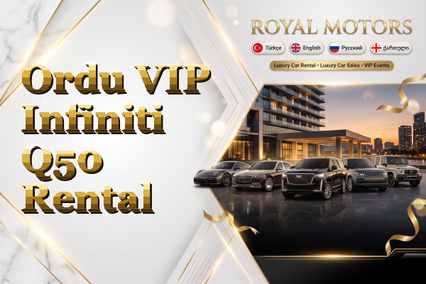 Ordu VIP Infiniti Q50 Rental