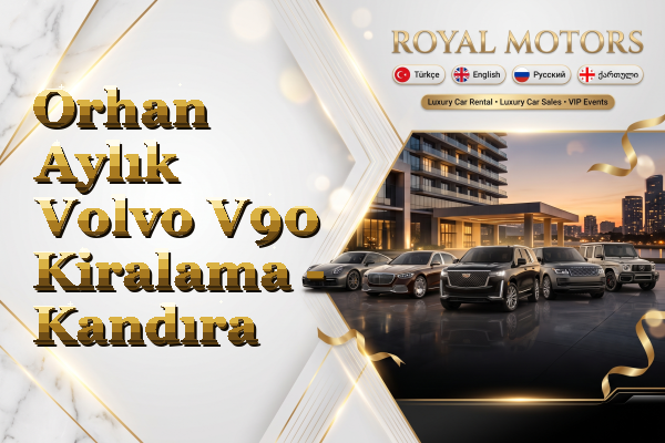Orhan Aylık Volvo V90 Kiralama - Kandıra