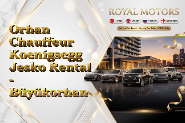 Orhan Chauffeur Koenigsegg Jesko Rental - Büyükorhan