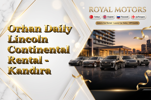 Orhan Daily Lincoln Continental Rental - Kandıra