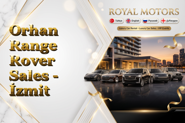 Orhan Range Rover Sales - İzmit