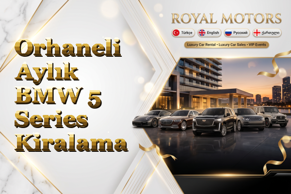 Orhaneli Aylık BMW 5 Series Kiralama