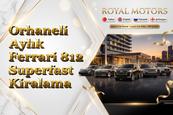 Orhaneli Aylık Ferrari 812 Superfast Kiralama