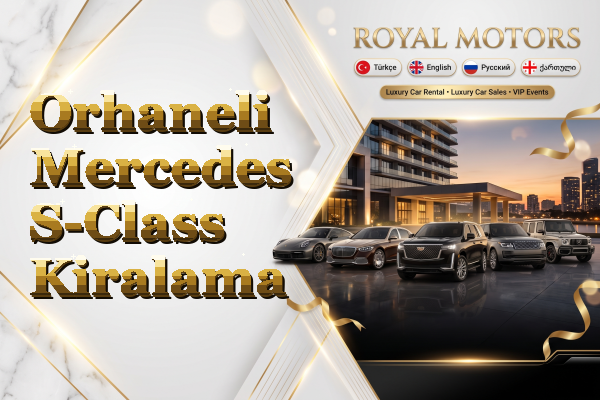 Orhaneli Mercedes S-Class Kiralama