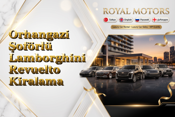 Orhangazi Şoförlü Lamborghini Revuelto Kiralama