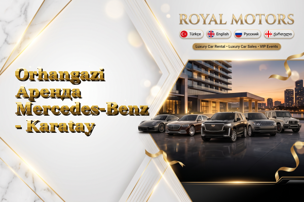 Orhangazi Аренда Mercedes-Benz - Karatay