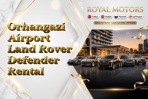 Orhangazi Airport Land Rover Defender Rental