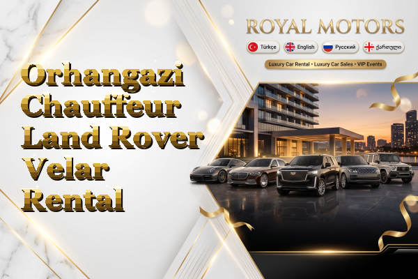 Orhangazi Chauffeur Land Rover Velar Rental