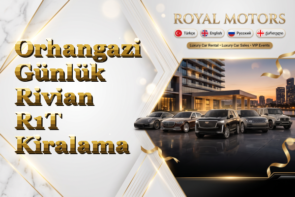 Orhangazi Günlük Rivian R1T Kiralama