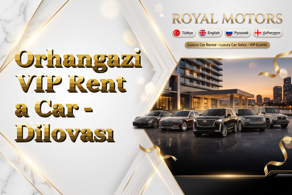 Orhangazi VIP Rent a Car - Dilovası