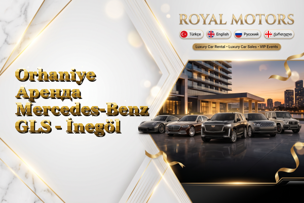 Orhaniye Аренда Mercedes-Benz GLS - İnegöl