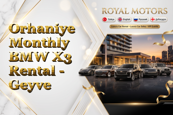 Orhaniye Monthly BMW X3 Rental - Geyve