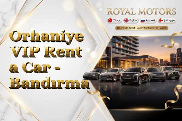 Orhaniye VIP Rent a Car - Bandırma