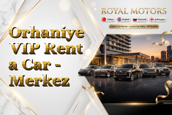 Orhaniye VIP Rent a Car - Merkez