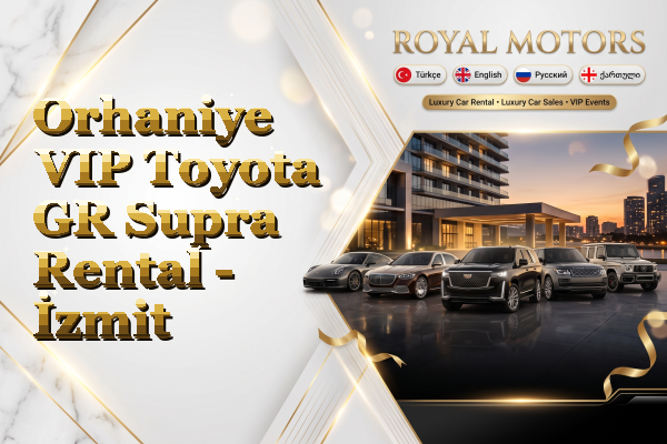 Orhaniye VIP Toyota GR Supra Rental - İzmit