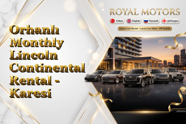 Orhanlı Monthly Lincoln Continental Rental - Karesi