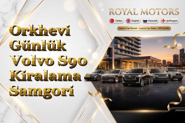 Orkhevi Günlük Volvo S90 Kiralama - Samgori