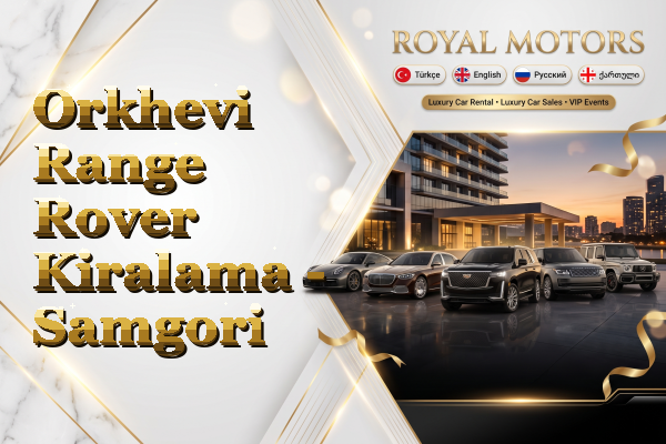 Orkhevi Range Rover Kiralama - Samgori
